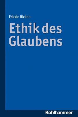 Ethik Des Glaubens (German Edition)