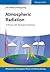 Atmospheric Radiation: A Primer with Illustrative Solutions (Wiley Series in Atmospheric Physics and Remote Sensing)