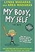 My Body, My Self for Boys by Lynda Madaras My Body, My Self for Boys by Lynda Madaras