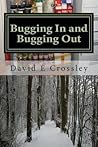 Bugging In and Bugging Out