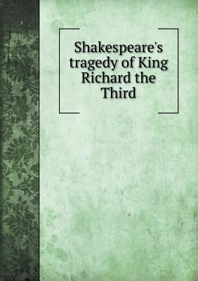 Tragedy of King Richard the Third