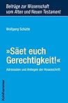 "Säet euch Gerechtigkeit!" Adressaten und Anliegen der Hoseaschrift