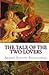 The Tale of the Two Lovers