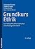 Grundkurs Ethik: Grundbegri...