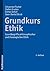 Grundkurs Ethik by Johannes Fischer