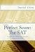 Perfect Score the Sat: A De...
