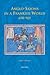 Anglo-Saxons in a Frankish World, 690 - 900