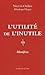 L'Utilité de l'inutile: Manifeste