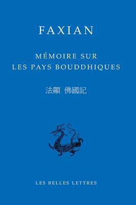 Mémoire sur les pays bouddhiques (Bibliotheque Chinoise) (Chinese and French Edition)