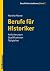 Berufe Fuer Historiker: Anforderungen Qualifikationen Tatigkeiten (2) (Geschichte Studieren) (German Edition)