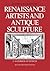 Renaissance Artists and Ant...