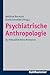 Psychiatrische Anthropologi...