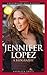 Jennifer Lopez: A Biography (Greenwood Biographies)