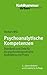 Psychoanalytische Kompetenzen: Standards Und Ziele Fuer Die Psychotherapeutische Ausbildung Und Praxis (Urban-taschenbuecher, 611) (German Edition)