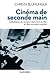 Cinéma de seconde main: Esthétique du remploi dans l'art du film et des nouveaux médias (Collection D'esthetique, 77) (French Edition)