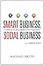 Smart Business, Social Business: A Playbook for Social Media in Your Organization (Que Biz-Tech)