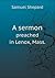 A sermon preached in Lenox, Mass. by Samuel Shepard