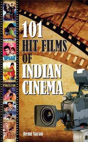 101 Hit Films of Indian Cinema (Kindle Edition)