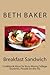 Breakfast Sandwich by Beth Baker