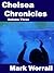 CHELSEA CHRONICLES - volume three by Mark Worrall