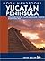Moon Handbooks Yucatan Peninsula: Including Yucatan, Campeche, Chiapas, Tabasco, and Quintana Roo