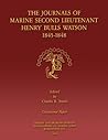 The Journals of Marine Second Lieutenant Henry Bulls Watson 1845-1848