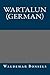 Wartalun (German Edition)