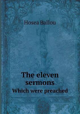 The Eleven Sermons Which Were Preached