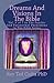 Dreams And Visions In The Bible by Ted Ciuba
