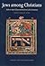 Jews Among Christians: Hebrew Book Illumination from Lake Constance (Studies in Medieval and Early Renaissance Art History)