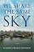 We Share the Same Sky
