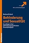 Behinderung Und Sexualitat: Grundlagen Einer Behinderungsspezifischen Sexualpadagogik (German Edition)