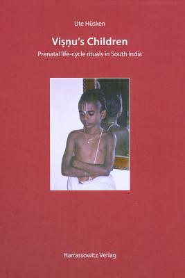 Visnu's Children: Prenatal life-cycle rituals in South India (Ethno-Indology) (English and German Edition)