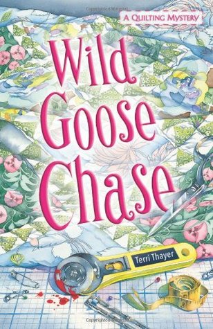Wild Goose Chase (A Quilting Mystery, #1)