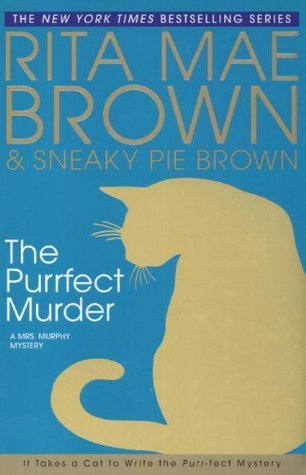 The Purrfect Murder (Mrs. Murphy, #16)