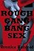 ROUGH GANGBANG: Five Very Rough Gangbang Sex Shorts