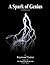 A Spark of Genius: (a book ...