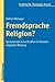 Fremdsprache Religion?: Spr...