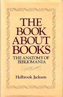 The Book About Books: The Anatomy of Bibliomania