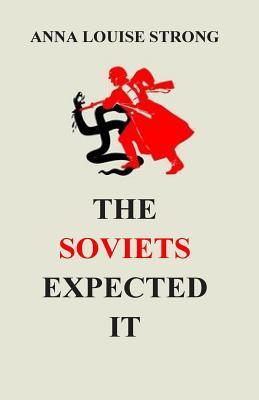 The Soviets Expected It (Paperback)