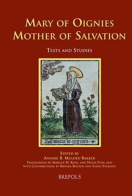 Mary of Oignies: Mother of Salvation (Medieval Women: Texts and Contexts)