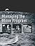 Managing the Moon Program: Lessons Learned From Project Apollo: Proceedings of an Oral History Workshop