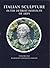 Italian Sculpture in the Detroit Institute of Arts, Vols. 1-2 (Harvey Miller Catalogues of Art-Historical Collections)