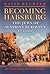 Becoming Habsburg: The Jews of Habsburg Bukovina, 1774-1918 (The Littman Library of Jewish Civilization)