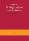 Die Endzeitvorstellungen Der Zoroastrier in Iranischen Quellen (Göttinger Orientforschungen, III. Reihe: Iranica) (German Edition)