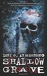 Shallow Grave by Lori G. Armstrong