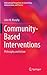 Community-Based Interventions: Philosophy and Action (International Perspectives on Social Policy, Administration, and Practice)