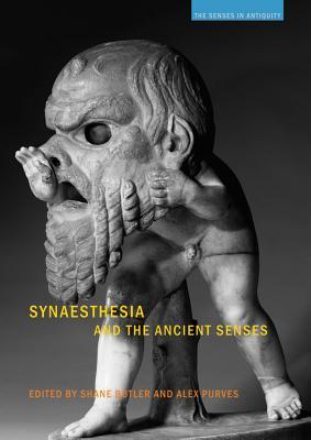 The Senses in Antiquity: Synaesthesia and the Ancient Senses (Paperback)