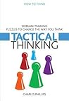 Tactical Thinking: 50 Brain-Training Puzzles to Change the Way You Think (How to Think)