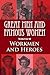 Great Men and Famous Women: Workmen and Heroes